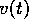 v(t)
